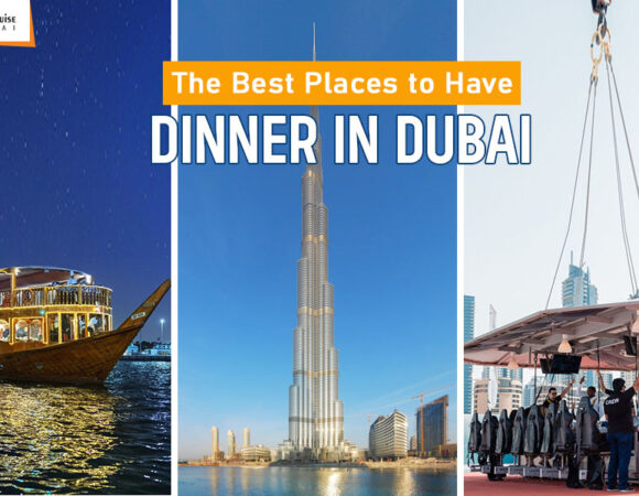 The Best Places to Have Dinner in Dubai