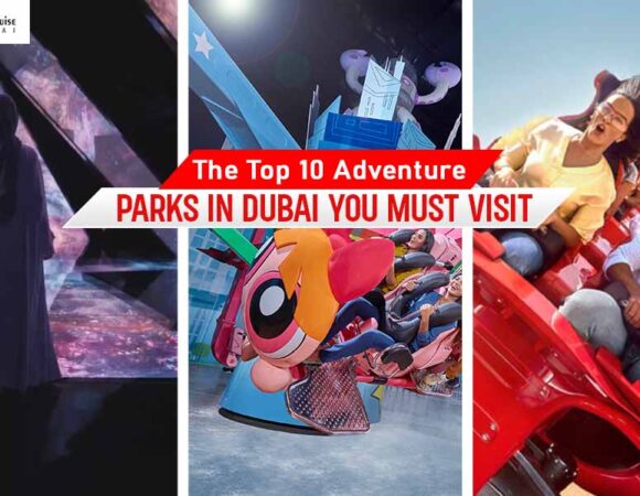 Top 10 Adventure Parks in Dubai You Must Visit