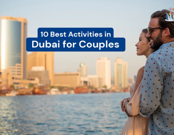 10 Best Activities in Dubai for Couples
