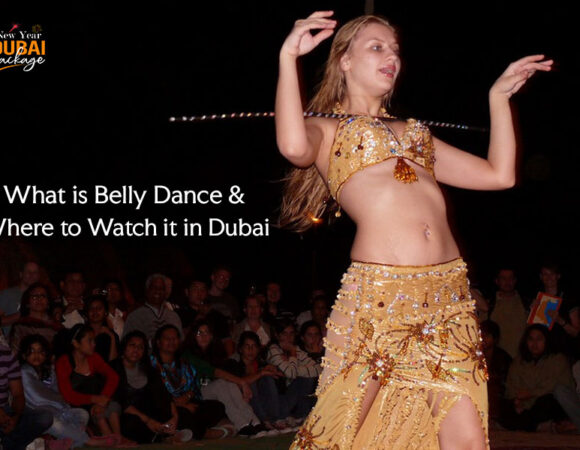 What is Belly Dance and Where to Watch it in Dubai