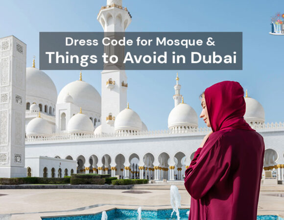 Dress Code for Mosque & Things to Avoid in Dubai