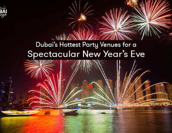 Dubai’s Hottest Party Venues for a Spectacular New Year’s Eve